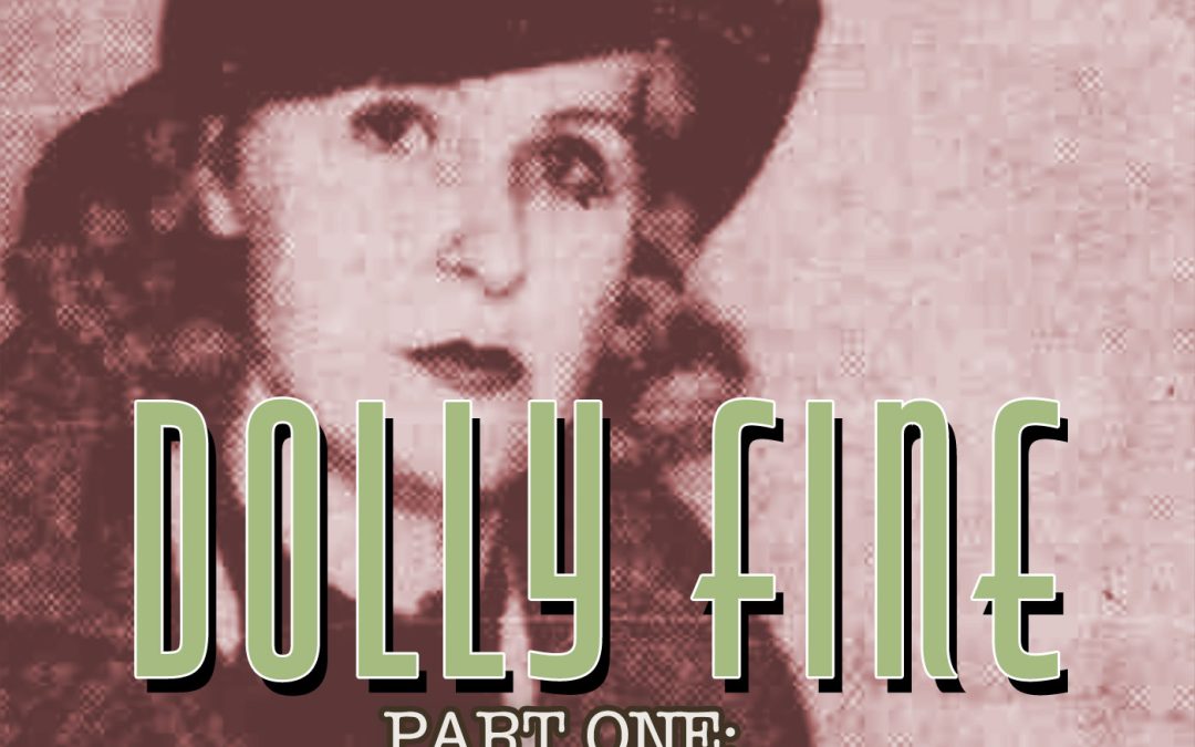 Ep. 11—Dolly Fine, The Madam In Red & The Atherton Report of ’37