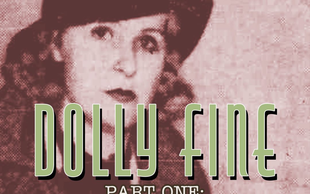 Ep. 11—Dolly Fine, The Lady In Red & Frisco’s Empire of Vice