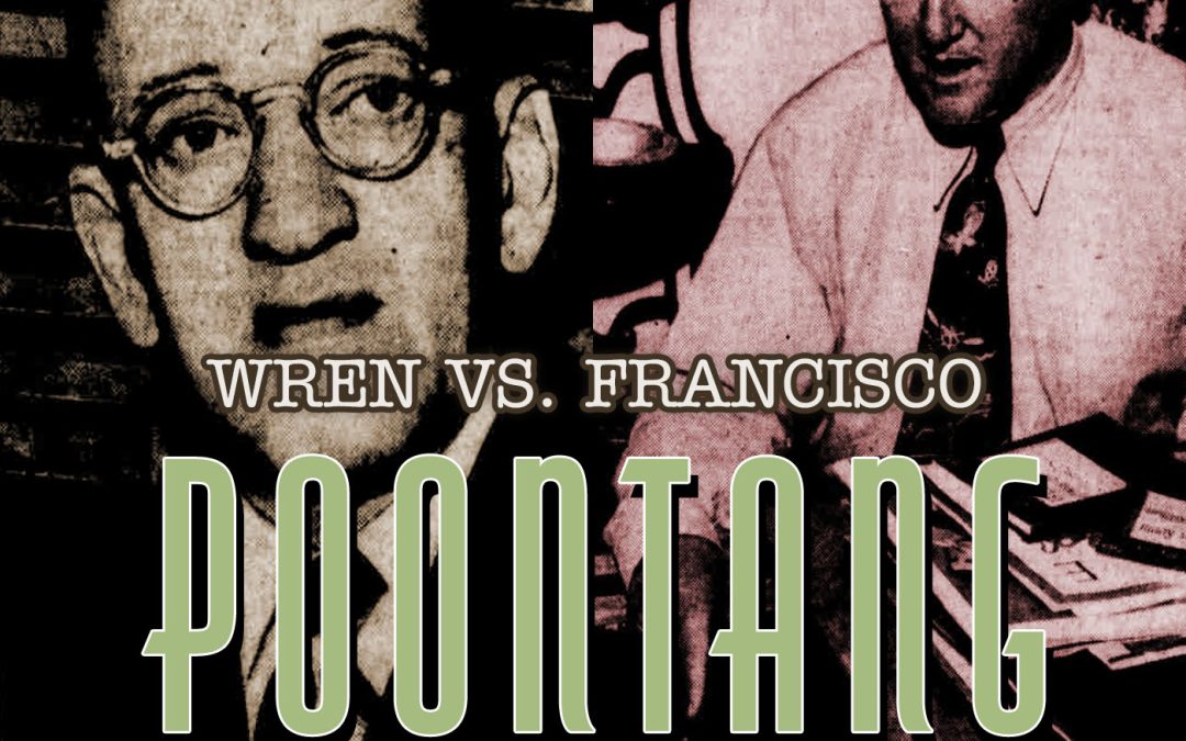 #24 – Wren vs. Francisco: Does The Word “Poontang” Belong In A Family Newspaper?